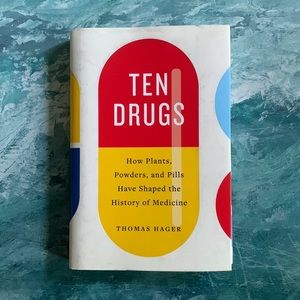 Ten Drugs by Thomas Hager, hard cover. |BOOK|